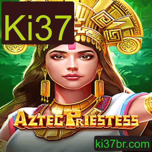 Descubra o Fascinante Jogo AztecPriestess e Domine a Arte do Ki37